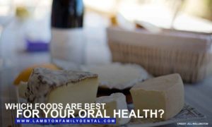 Which foods are best for your oral health